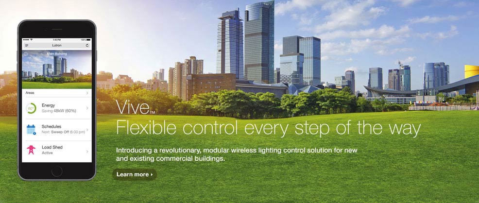 Lutron Vive Flexible control every step of the way