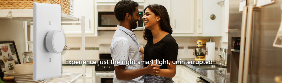 Experience just the right smart light, uninterrupted